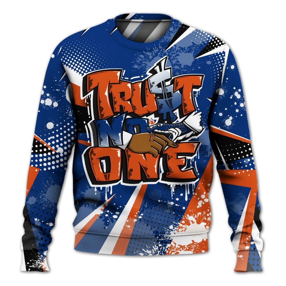 Sweatshirt To Match Mid Knicks 1s - Poly Trust No One Dripping All Over Print