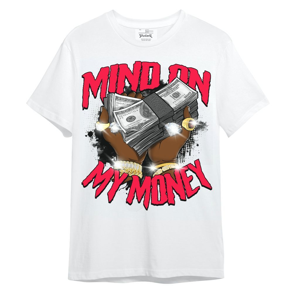 Shirt To Match Retro Fire Red 3s - Mind On My Money Graphic Unisex Shirt