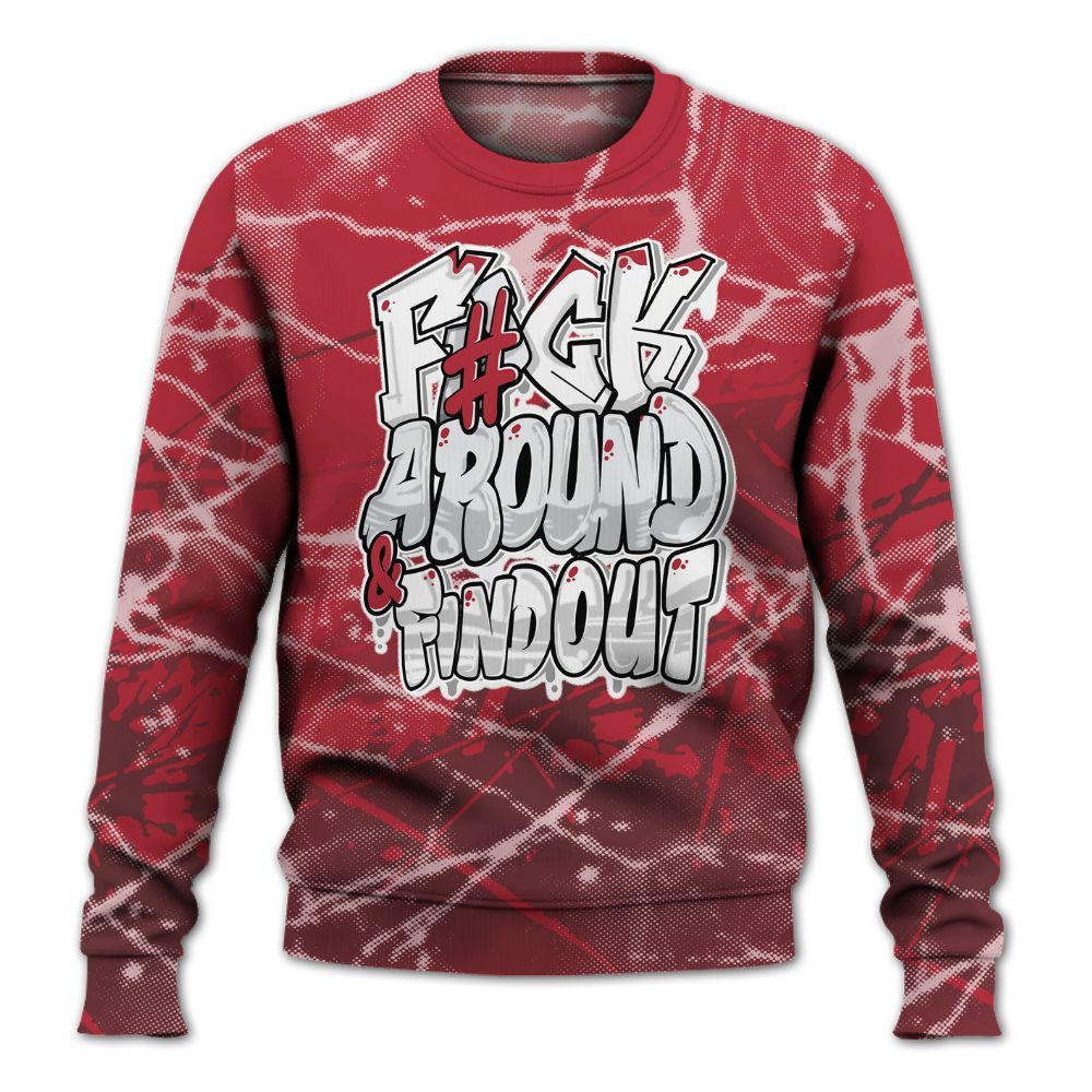 Sweatshirt To Match Black Toe 14s - F Around Find Out Graphic Profound All Over Print