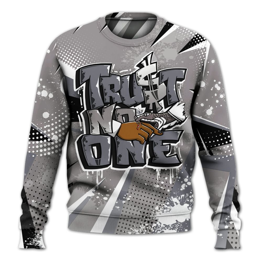 Sweatshirt To Match Cool Grey 11s - Poly Trust No One Dripping All Over Print