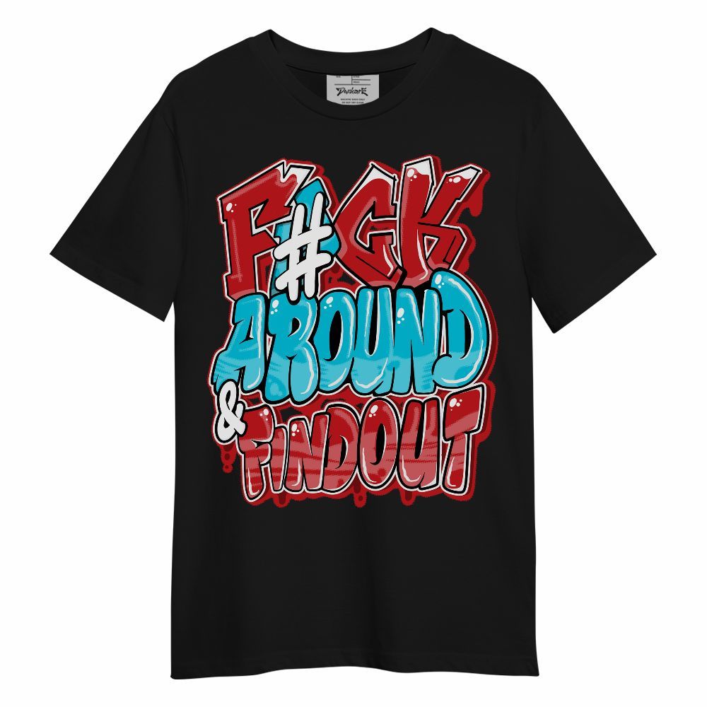 Shirt To Match Dunk Low Fruity Pebbles - F Around Find Out Graphic Unisex Shirt