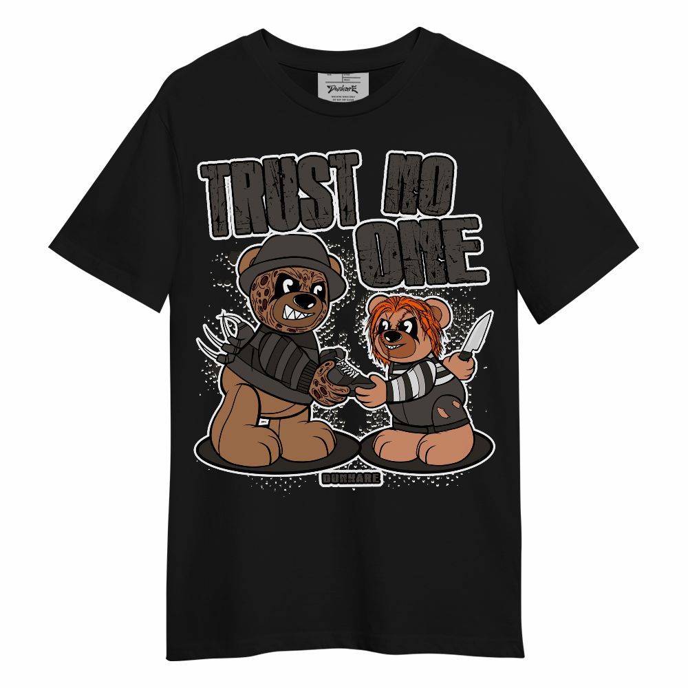 Shirt To Match Shirt To Match Baroque Brown 12s - Trust No One Bear Halloween Unisex Shirt