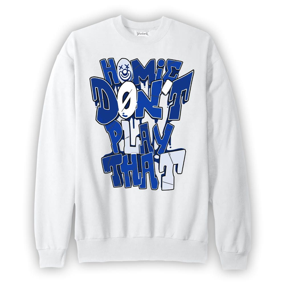 Sweatshirt To match Air Foamposite One Royal Sweatshirt - Don't Play That Graphic Graphic