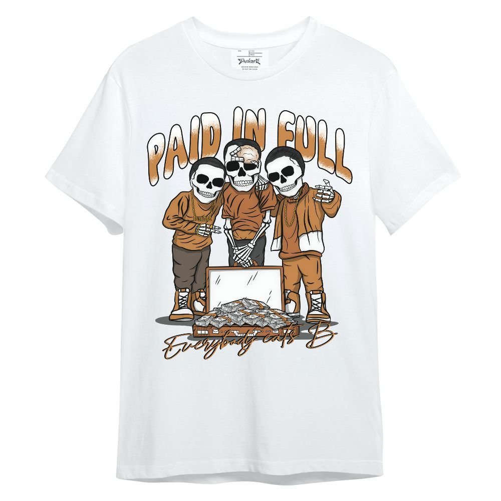 Shirt To Match Dunk Low Nature Wheat Suede - Everybody Paid In Full Unisex Shirt