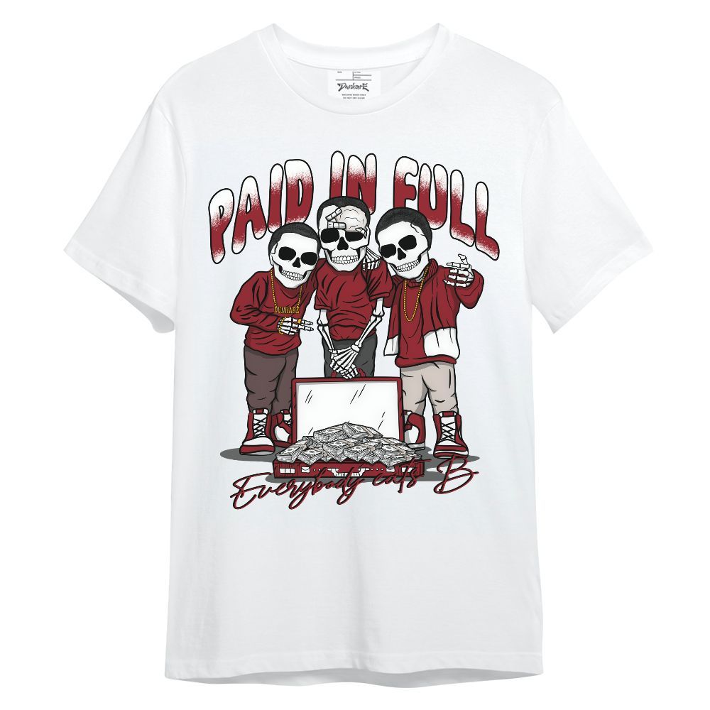 Shirt To Match High Black Toe Reimagined 1s - Everybody Paid In Full Unisex Shirt
