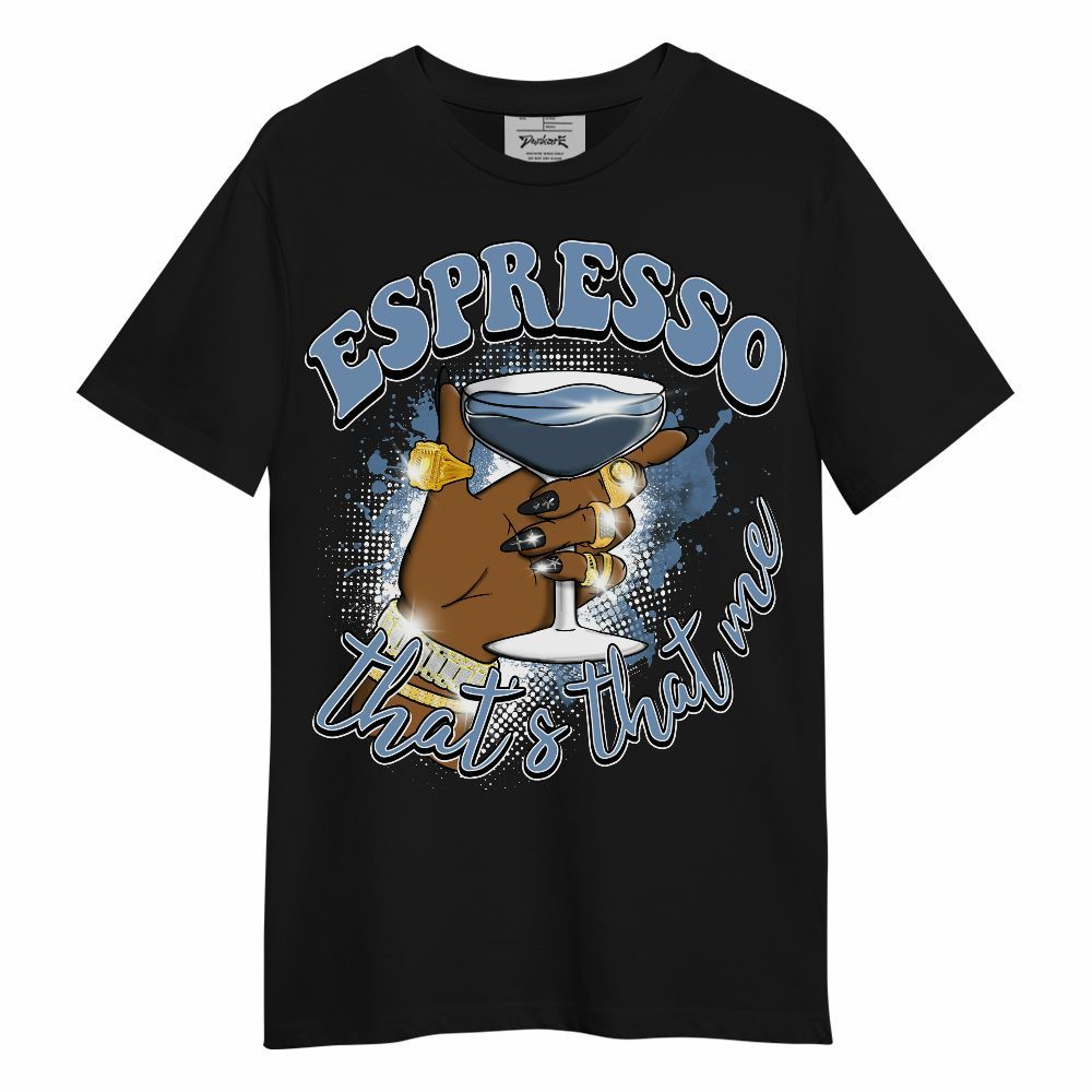Shirt To Match University Blue 4s - That's That Me Espresso Retro Unisex Shirt