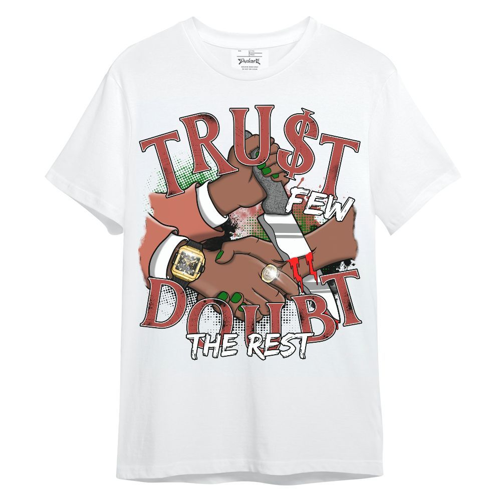 Shirt To Match Dune Red 13s - Trust Few Doubt The Rest Graphic Unisex Shirt