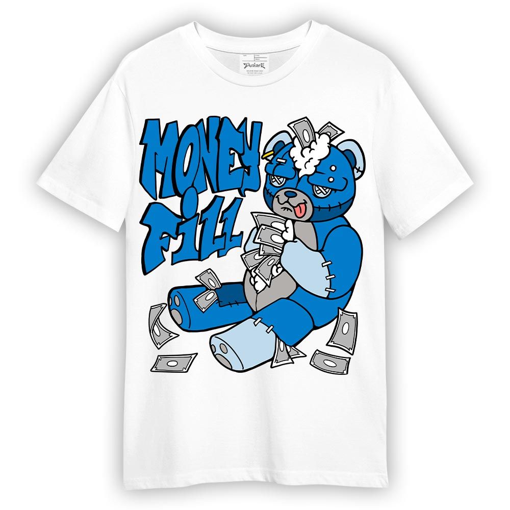 Shirt To Match Industrial Blue 4s T-- Money Fill Hugz T-Shirt Unisex