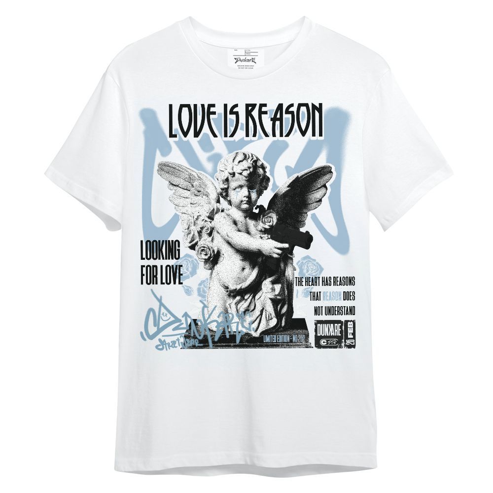 Shirt To Match Mid Ice Blue 1s - Love Is Reason Unisex Shirt