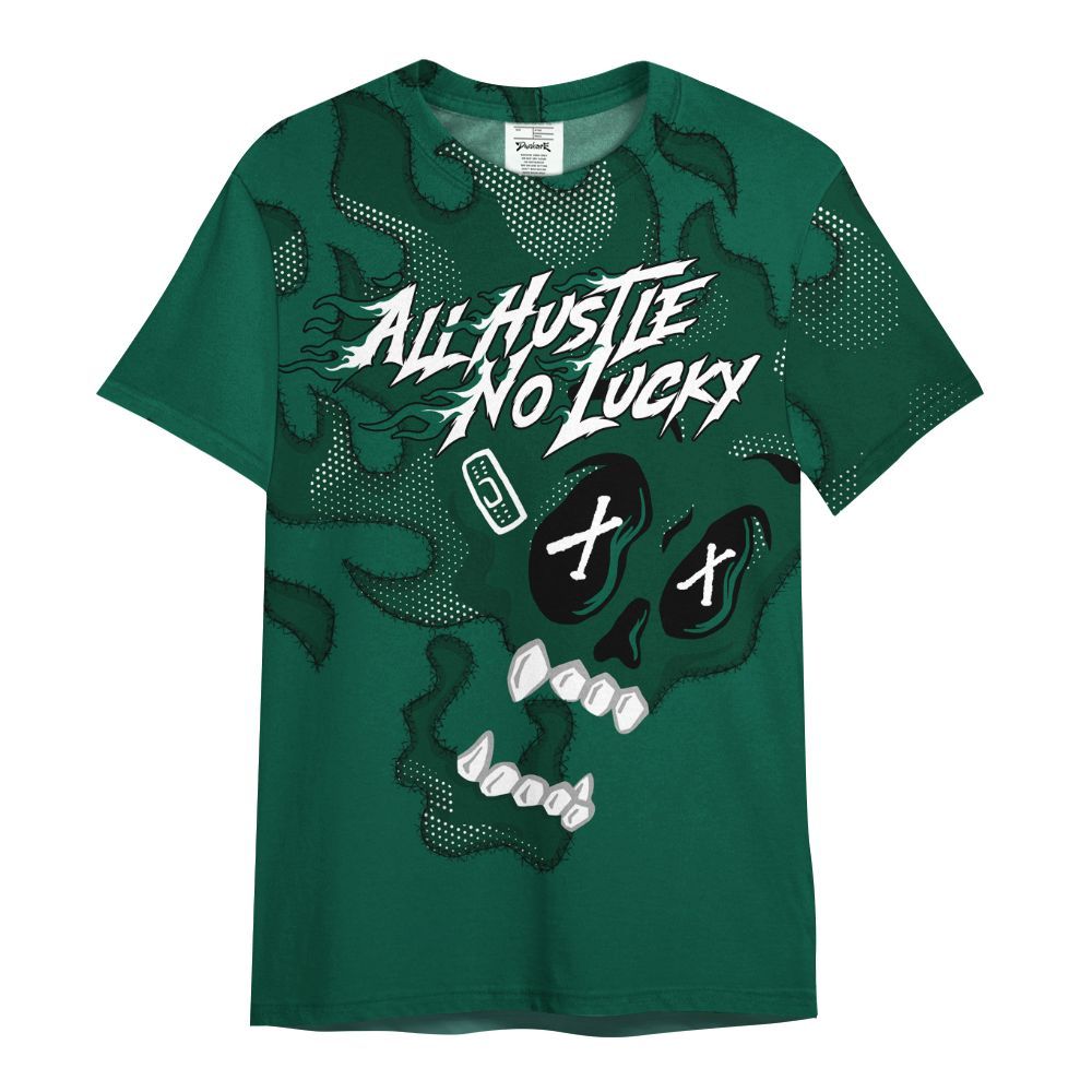 Shirt To Match Oxidized Green 4s - All Hustle No Lucky Skull All Over Print