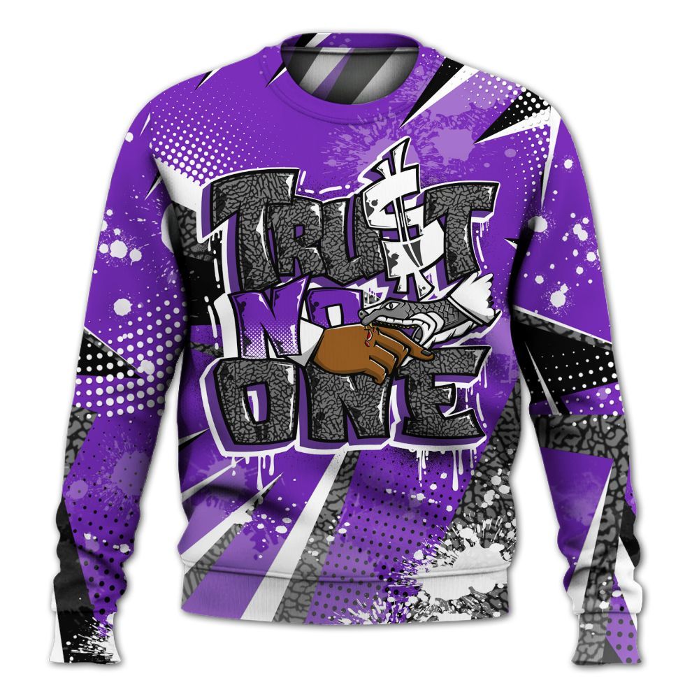 Sweatshirt To Match Retro Dark Iris 3s - Poly Trust No One Dripping All Over Print