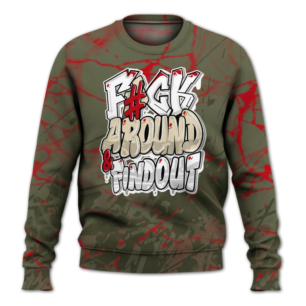 Sweatshirt To Match Low OG Medium Olive 1s - F Around Find Out Graphic Profound All Over Print