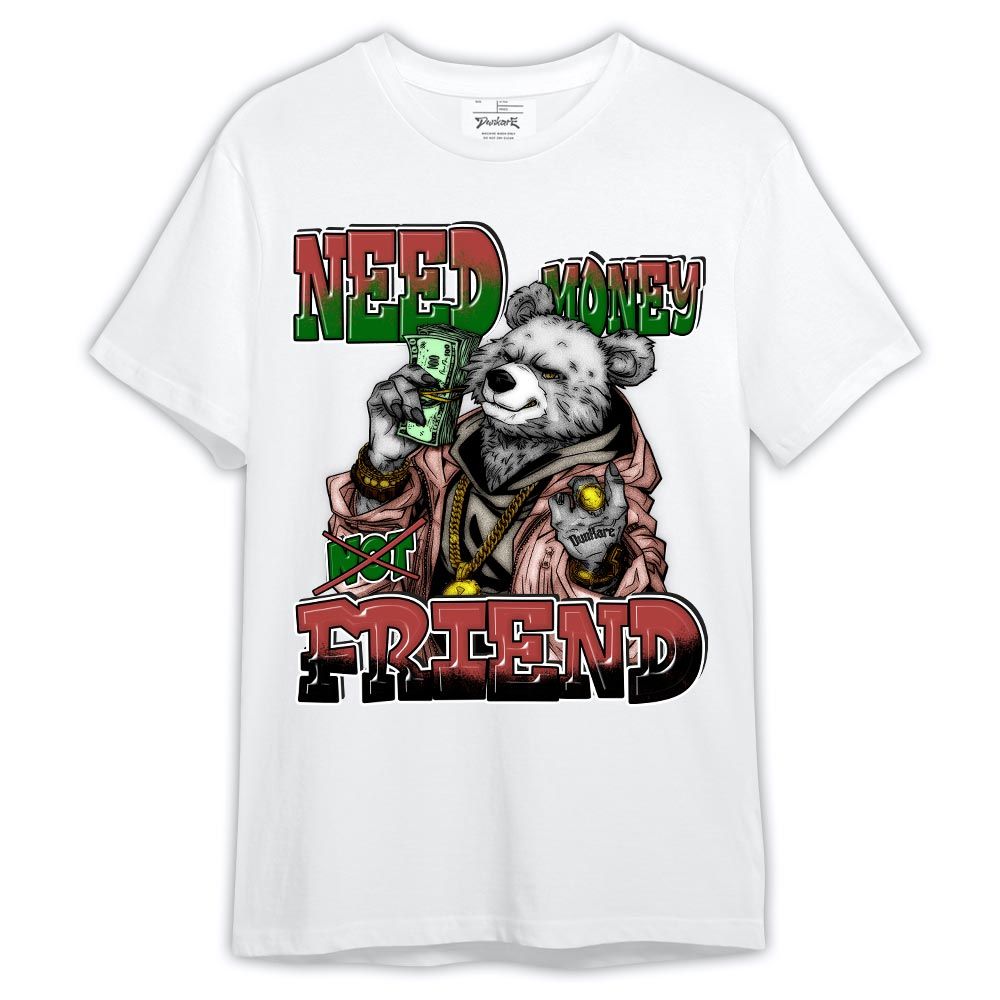 Shirt To Match Dune Red 13s - Bear Need Money Not Friend Shirt Outfit Dune Red 13s 1305 HDT