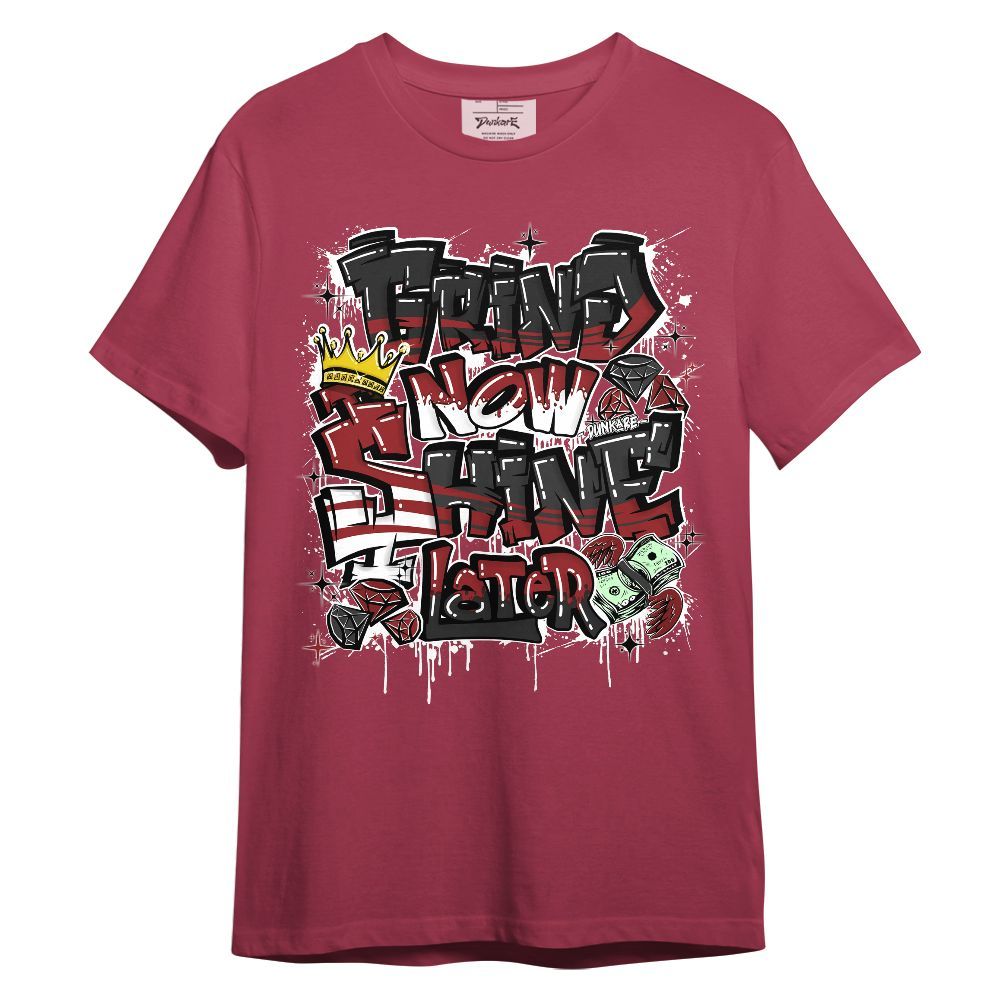 Shirt To Match Alternate Flu Game 12s - Grind2 Shine Later Graphic