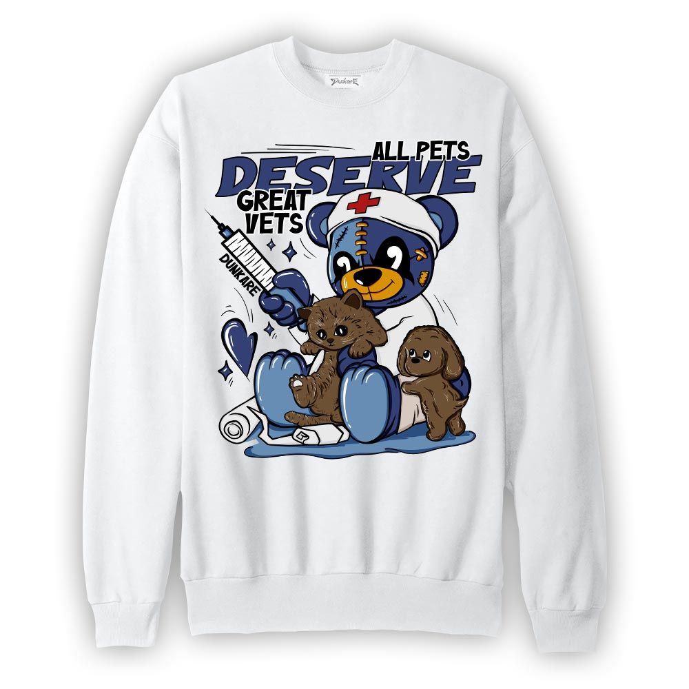 Sweatshirt To match High OG First In Flight 1s Sweatshirt - All Pets Deserve Great Vets Bear Graphic