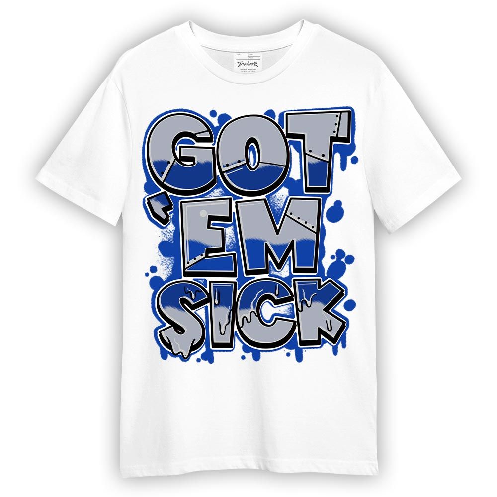 Shirt To Match Air Foamposite One Royal - Gotten 'Em Sick Graphic Shirt Unisex