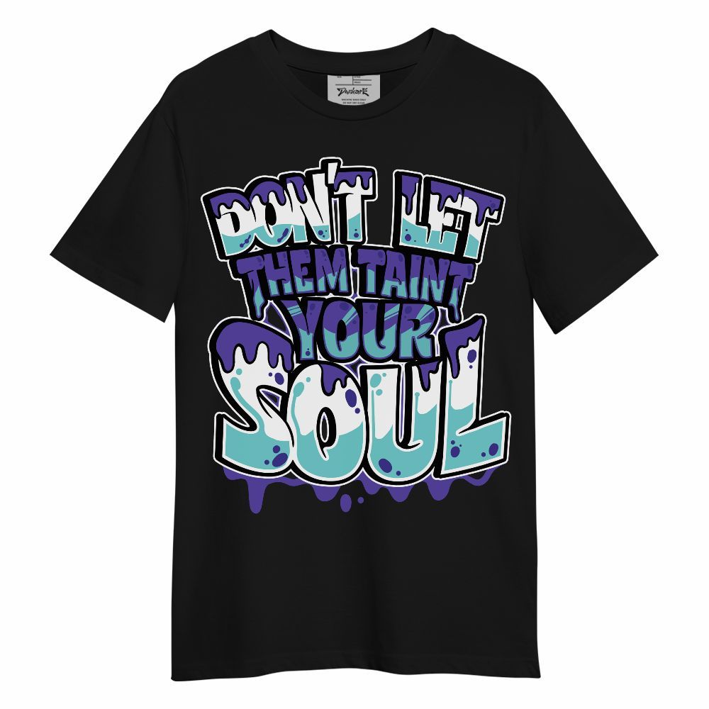Shirt To Match Low Hornets 1s - Never Taint Your Soul Shirt Unisex Oufit Unisex Shirt