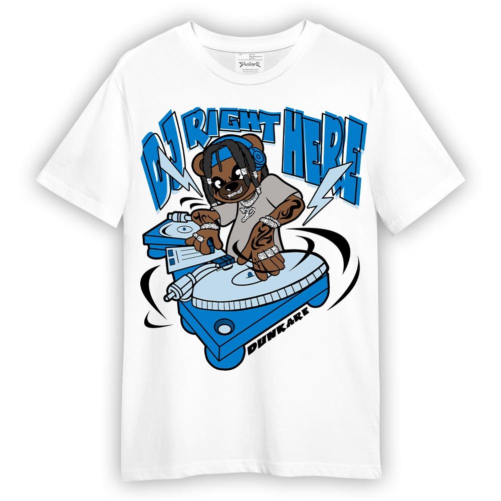 Shirt To Match Industrial Blue 4s T-- DJ Right Here Bear T-Shirt Unisex