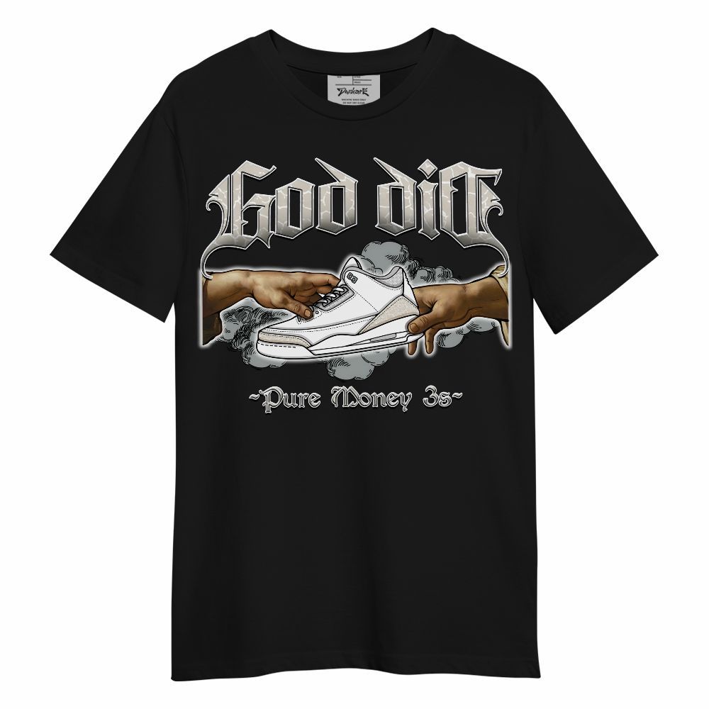 Shirt To Match Retro Pure Money 3s - God Did Sneaker Graphic