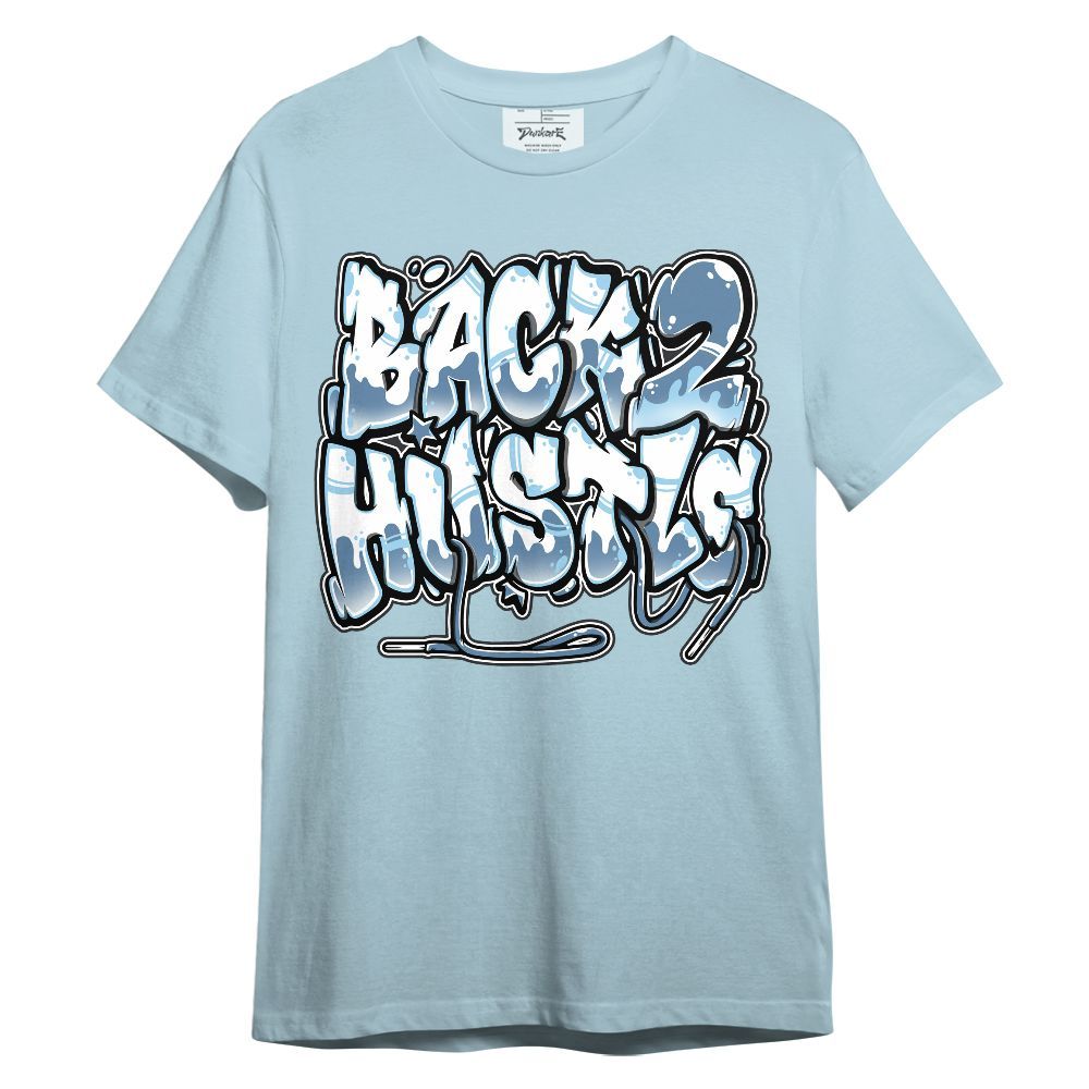 Shirt To Match Legend Blue 11s - Back 2 Hustles Typo Graphic