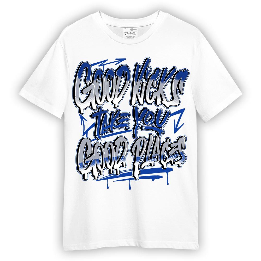 Shirt To Match Air Foamposite One Royal - Good Kick Good Places Graphic Shirt Unisex