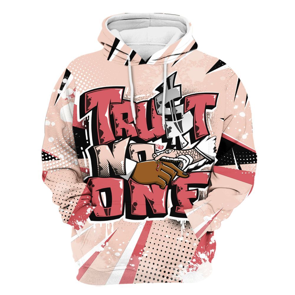 Hoodie To Match Washed Coral 2s Shirt, Poly Trust No One Dripping All Over Print