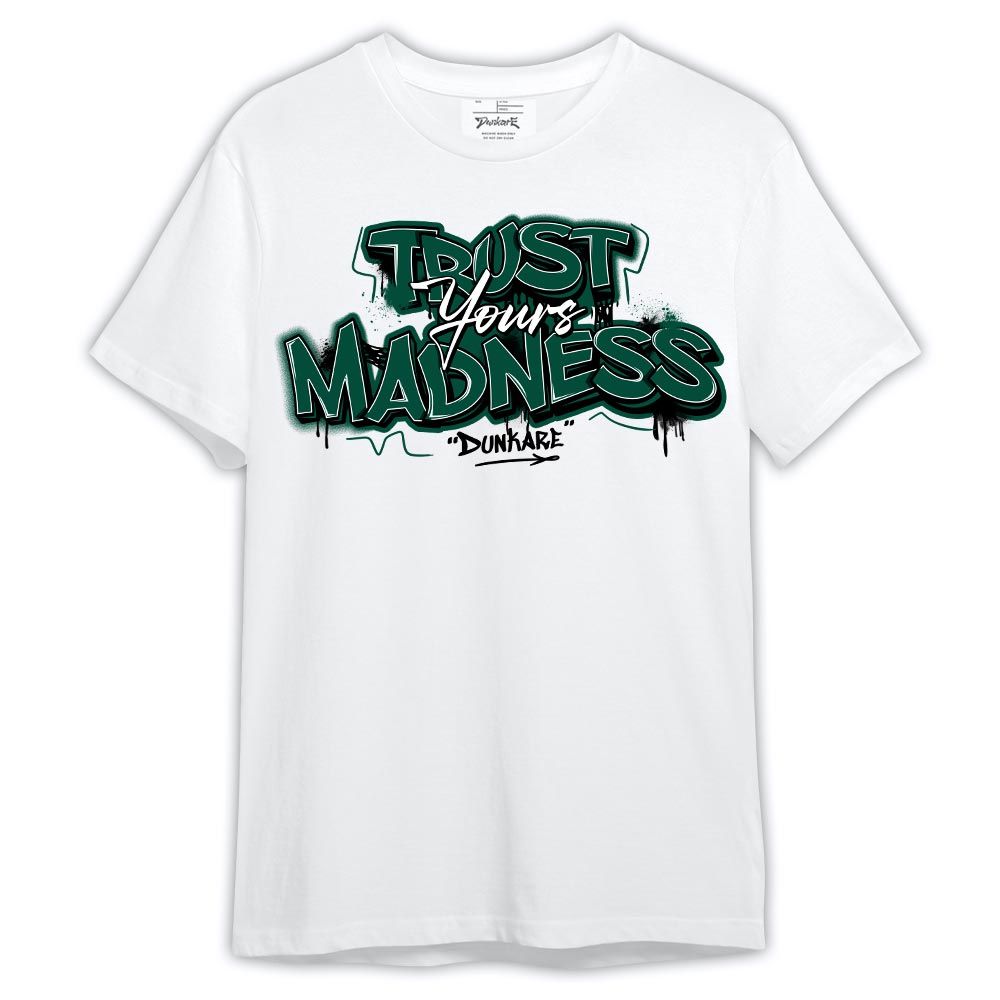Shirt To Match Oxidized Green 4s - Trust Your Madness Shirt Outfit