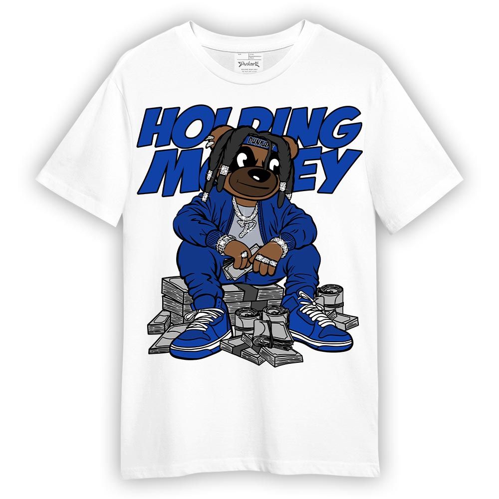 Shirt To Match Air Foamposite One Royal T-- Possessing Moneys Bear T-Shirt Unisex