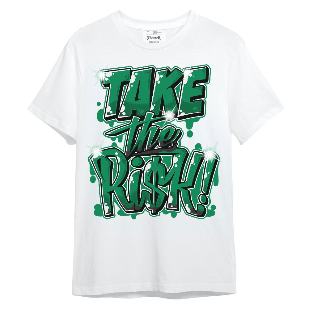 Shirt To Match Mid Lucky Green 1s - Take Risks Unisex Shirt