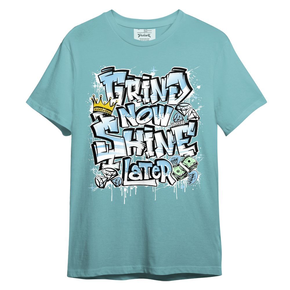 Shirt To Match Legend Blue 11s - Grind2 Shine Later Graphic