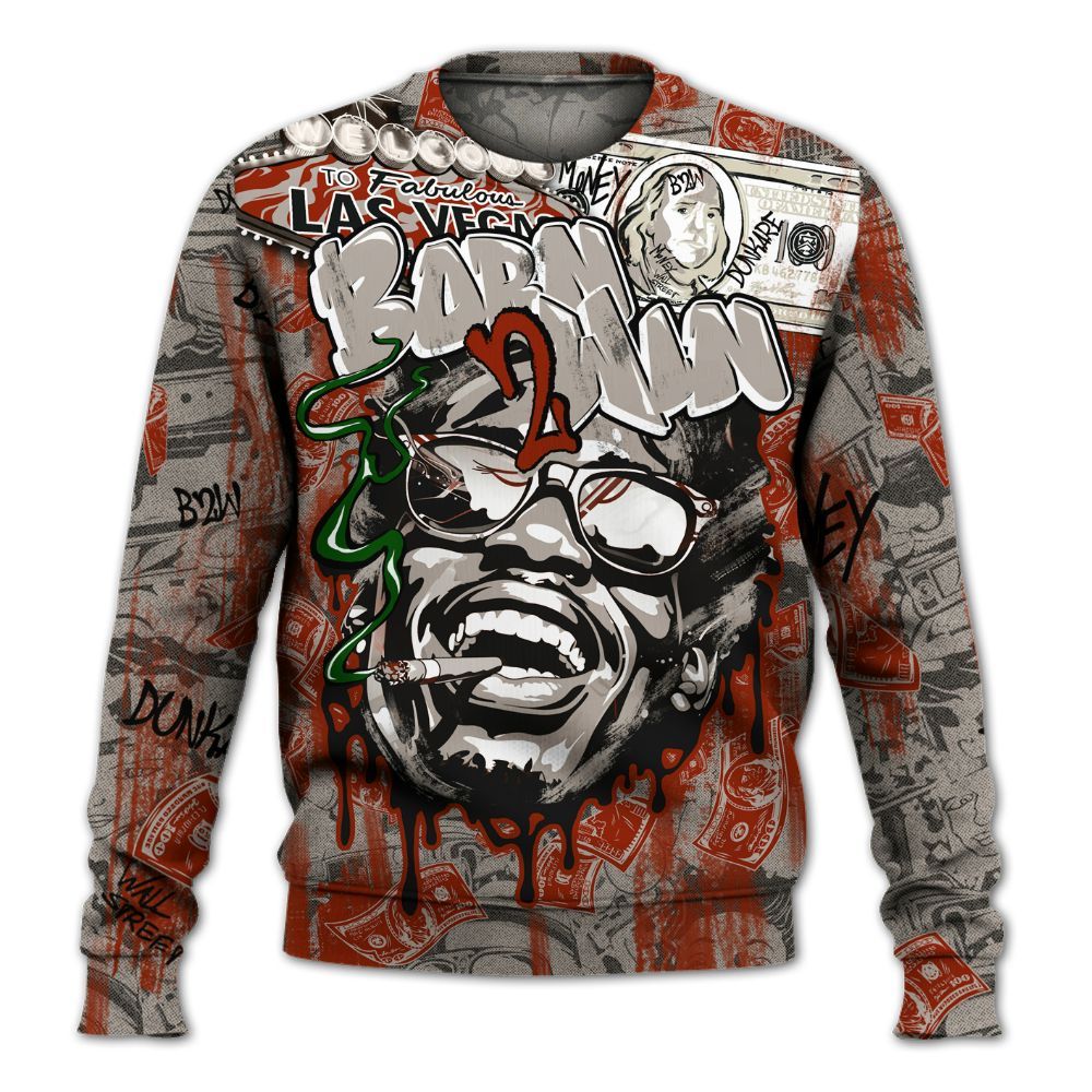 Sweatshirt To Match El Grito 5s - Born To Win Money All Over Print