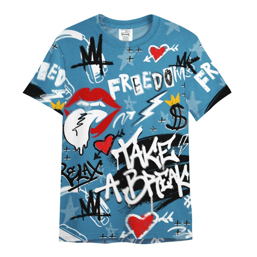 Shirt To Match High OG UNC Reimagined 1s - Take Break Freedom Graffiti Streetwear All Over Print