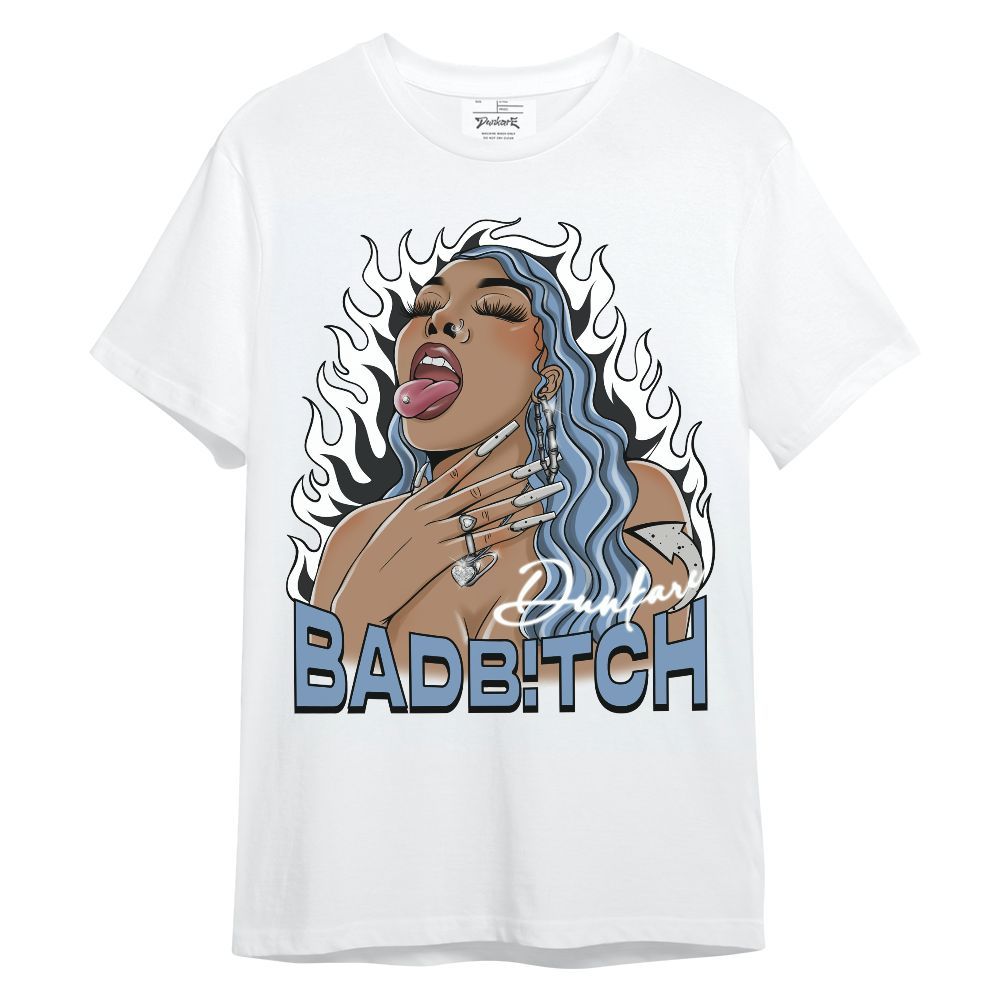 Shirt To Match University Blue 4s - Bad B!tch Unique Unisex Shirt
