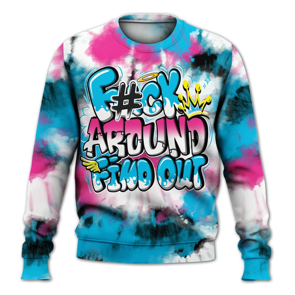 Sweatshirt To Match Tokyo Nights Stewie 3s - Tie Dye FK Around Find Out All Over Print