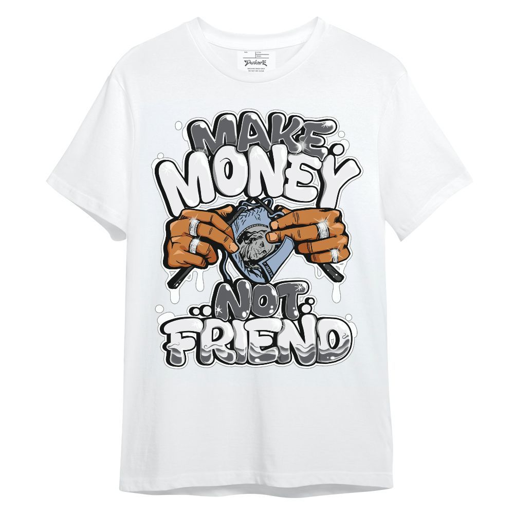 Shirt To Match Reverse Black White 6s - Make Money Not Friend Graphic Unisex Shirt