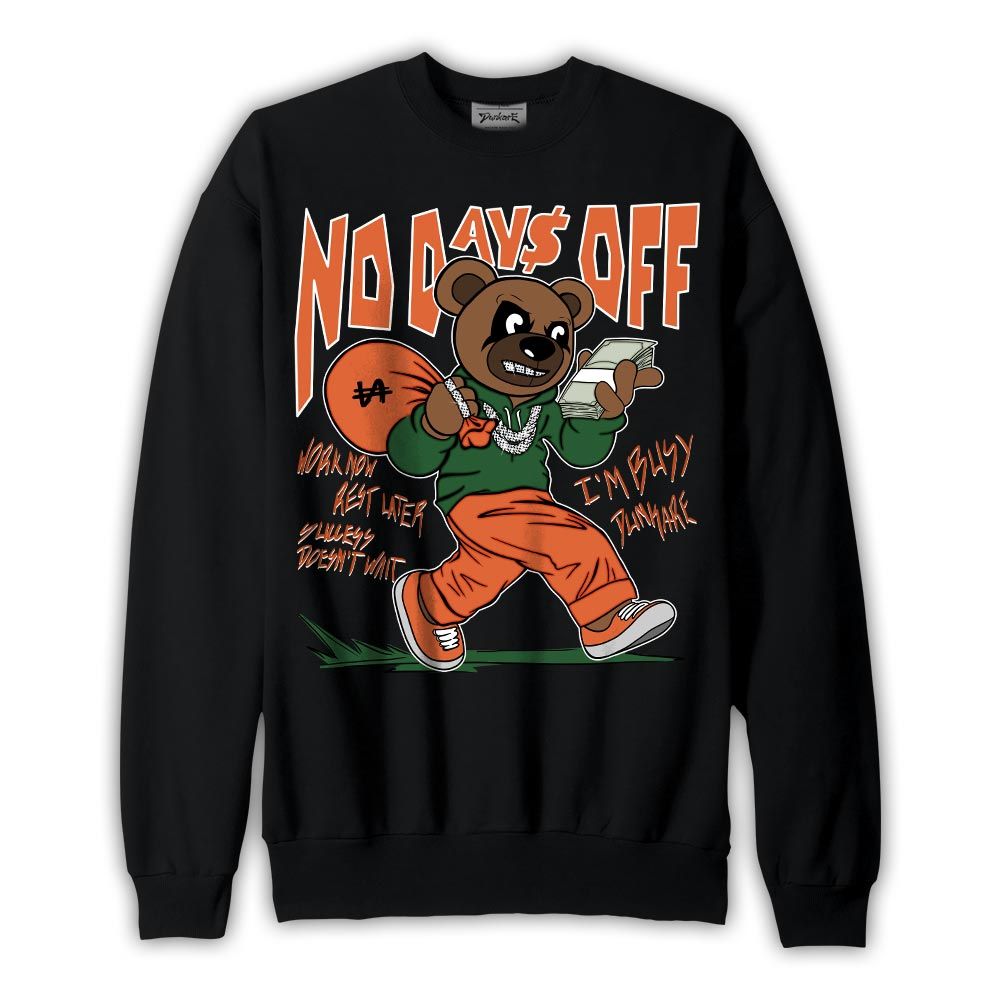 Sweatshirt To match Low Miami 5s Sweatshirt - No Day Off Bear Graphic