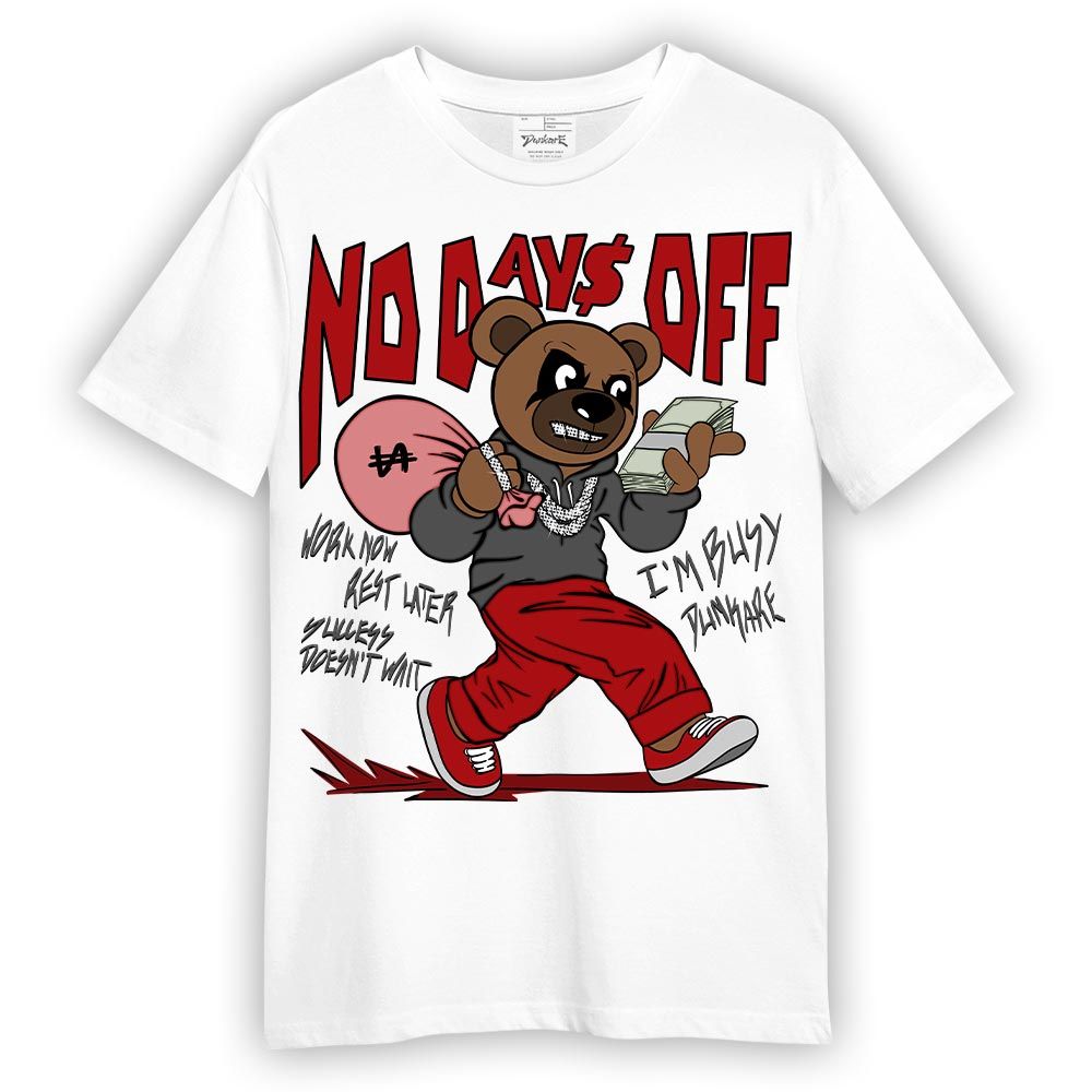 Shirt To Match Red Taxi 12s T-- No Day Off Bear T-Shirt Unisex