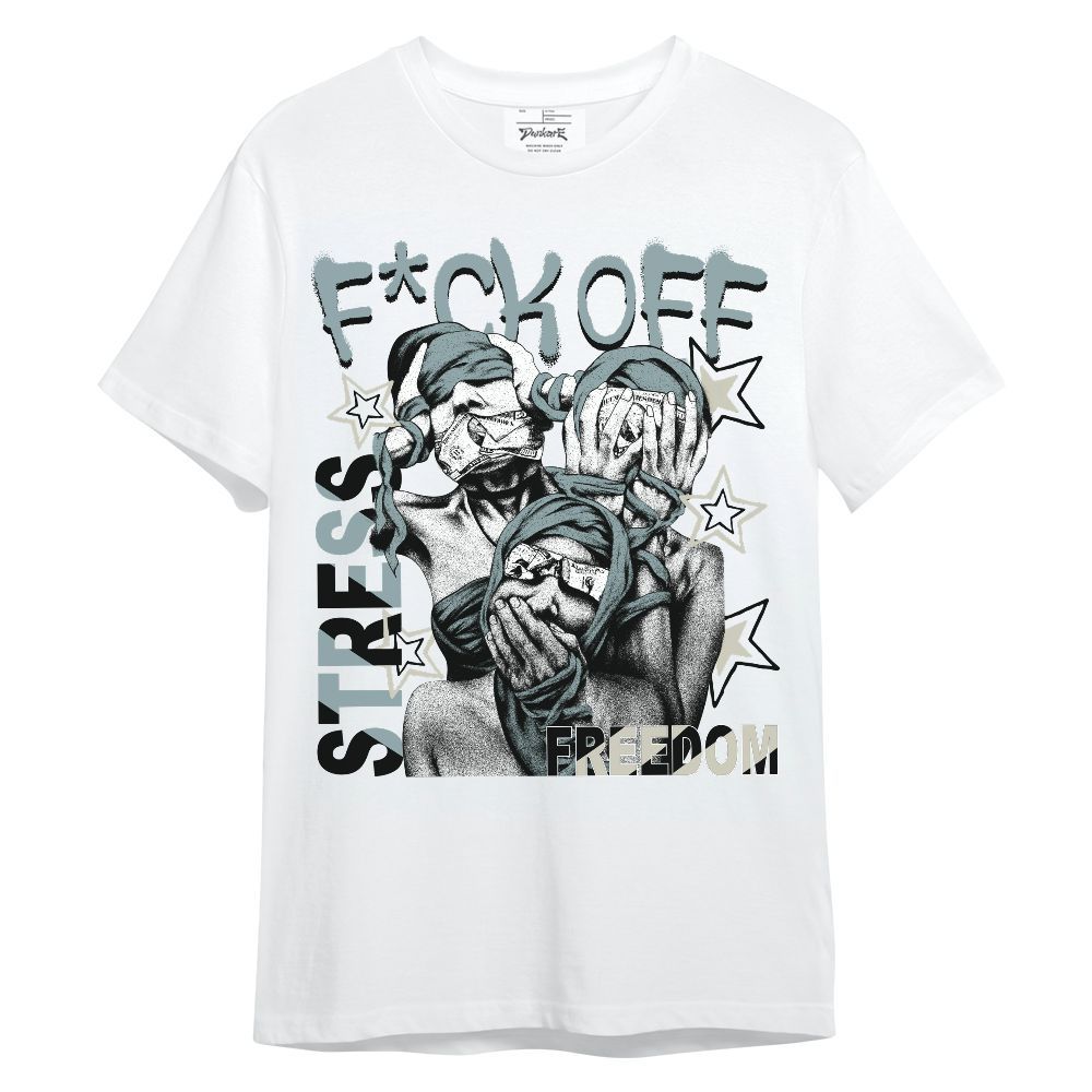 Shirt To Match AMM Low 17s - Fck Off Stress Freedom Unisex Shirt
