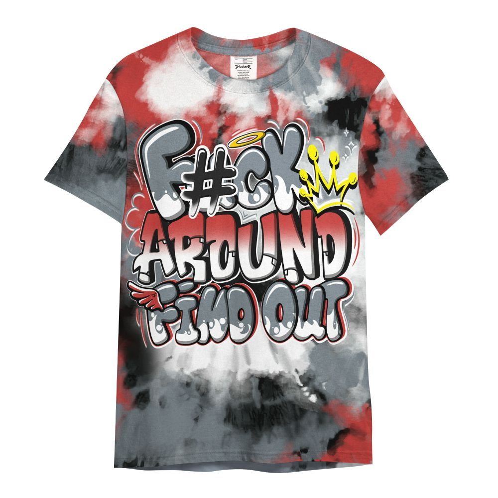 Shirt To Match Wolf Grey 13s - Tie Dye FK Around Find Out All Over Print
