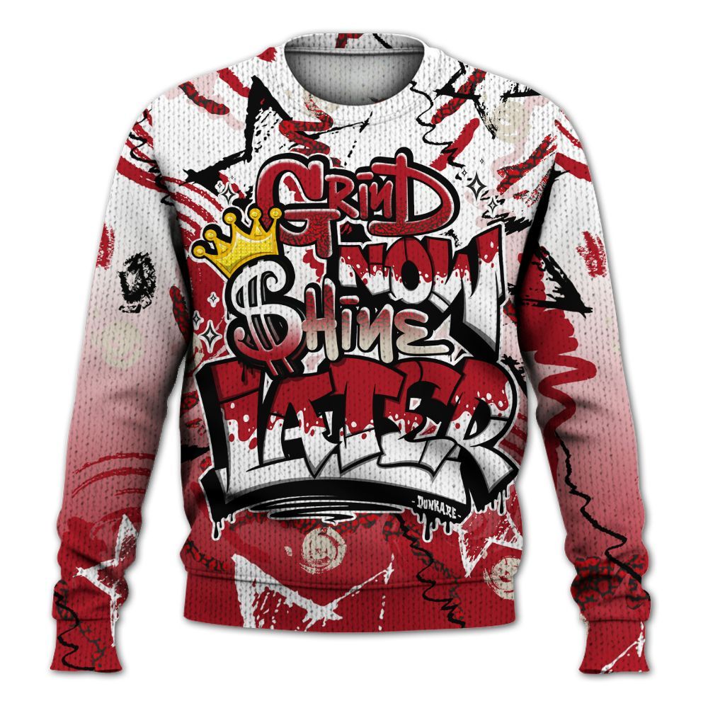 Sweater To Match Mid Red Cracked Leather 1s - Grind Shine Later Drip Graphic