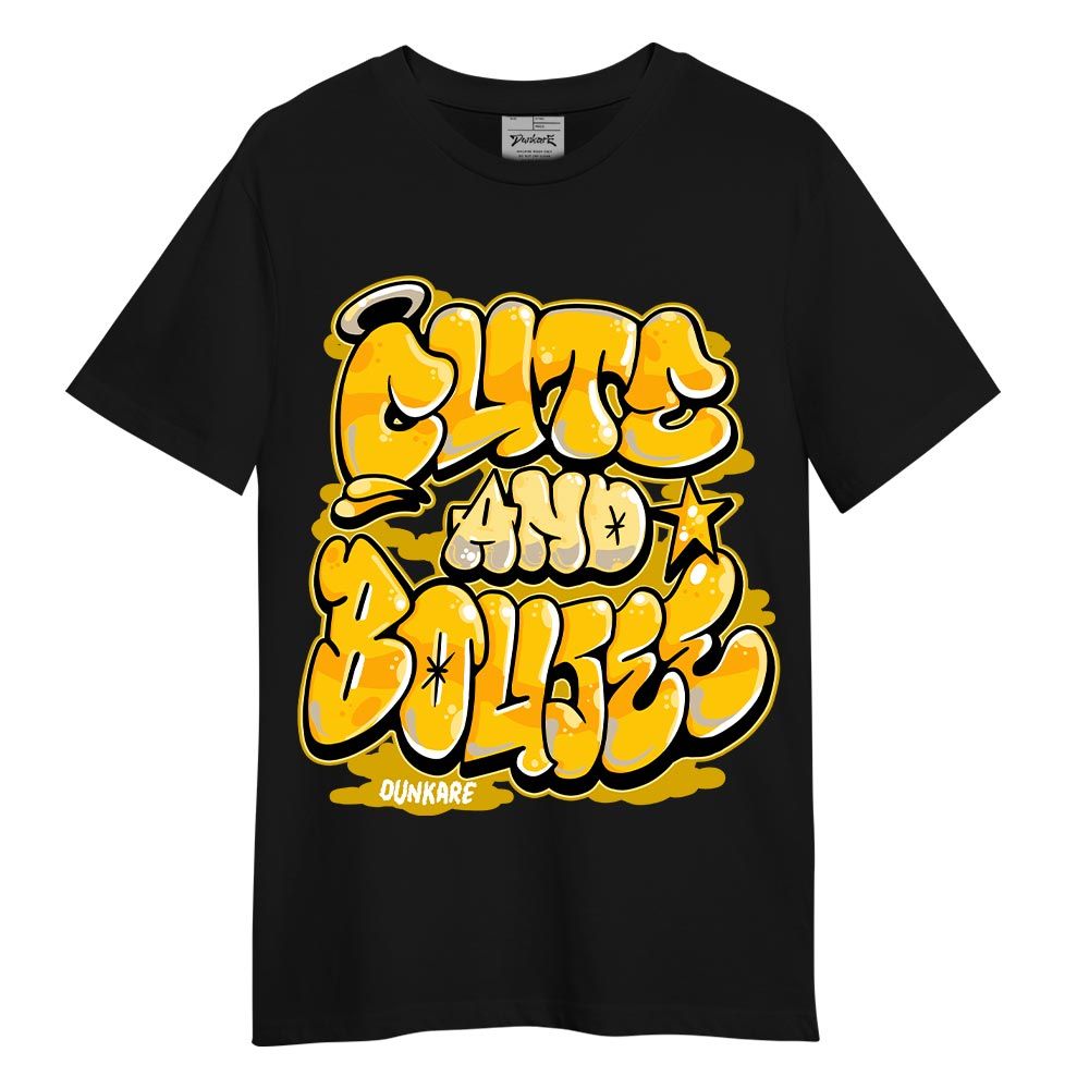 Shirt To Match Vivid Sulfur 4s T-- Cute And Boujee Graphic T-Shirt Unisex