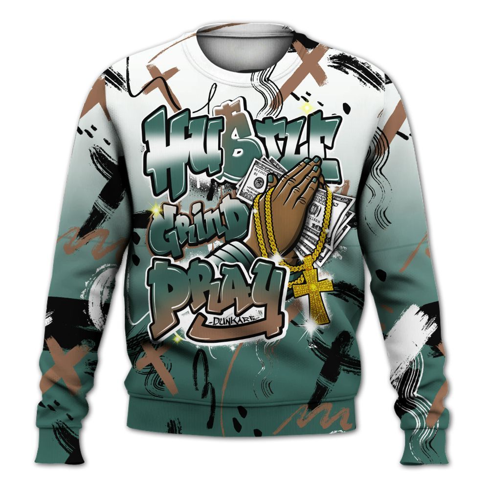 Sweatshirt To Match Low OG Oxidized Green 1s - Money Hustle Grind Pray All Over Print