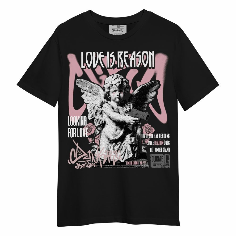 Shirt To Match Air Max DN Pink Foam - Love Is Reason Unisex Shirt