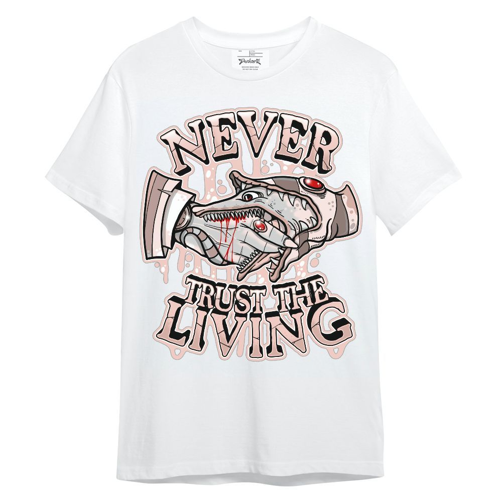 Shirt To Match Low Legend Pink 11s - Never Trusting Living Halloween Graphic Unisex Shirt