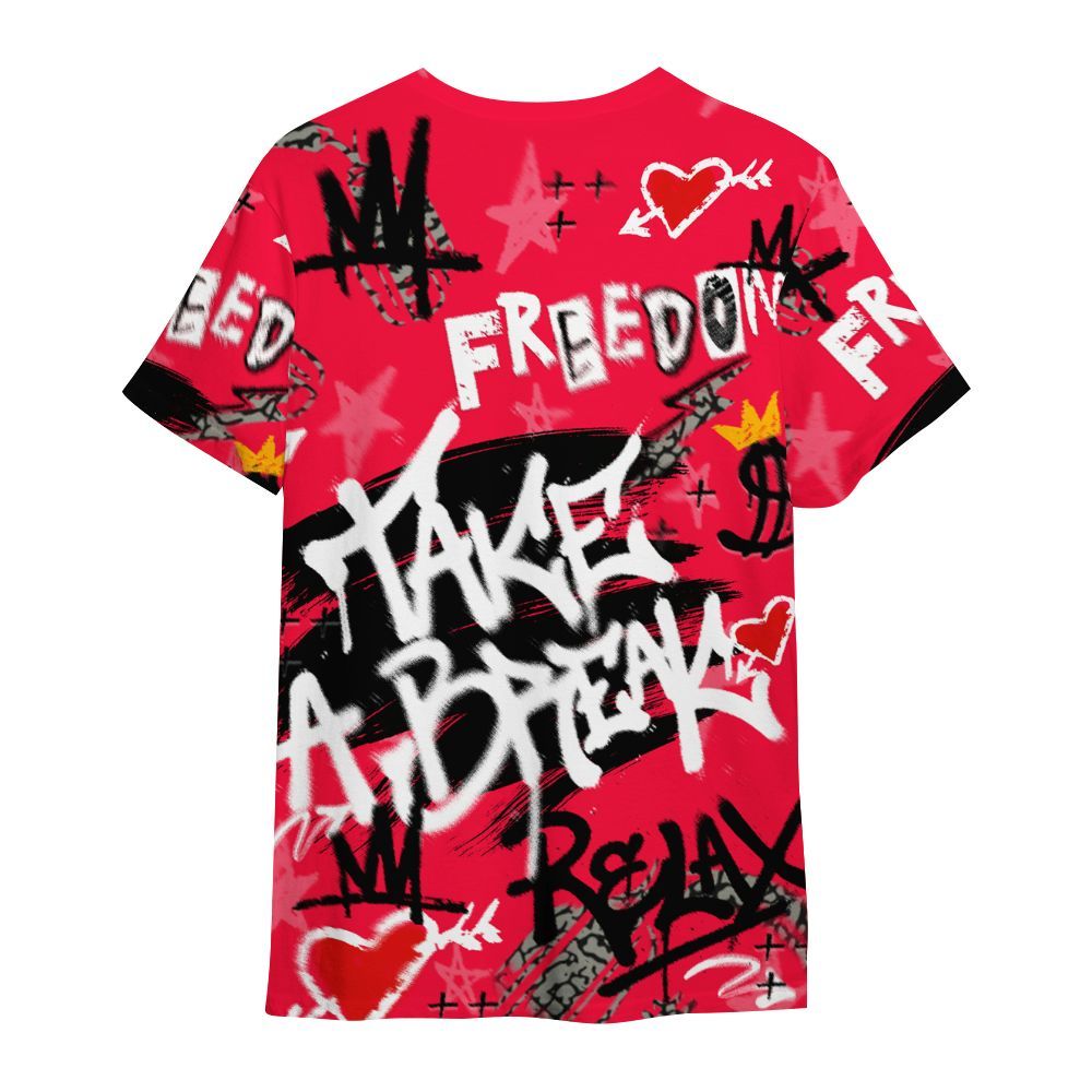 Shirt To Match Retro Fire Red 3s - Take Break Freedom Graffiti Streetwear All Over Print