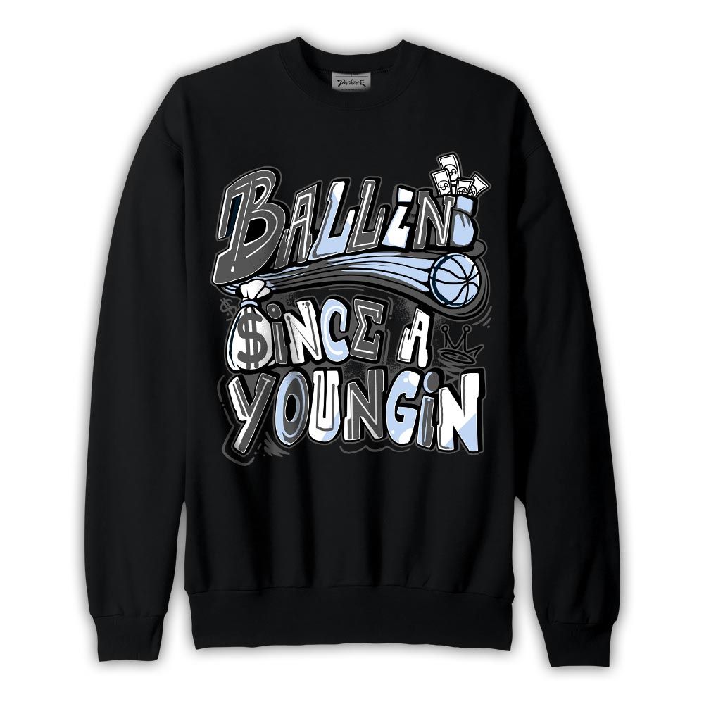 Sweatshirt To match Reverse Black White 6s Sweatshirt - Ballin' Since A Youngin Graphic Graphic