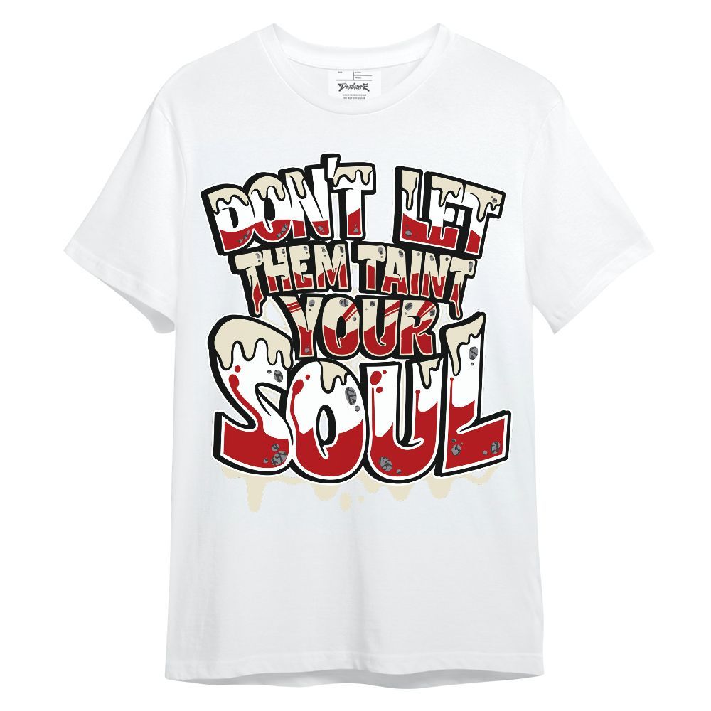 Shirt To Match Cement Grey 3s - Never Taint Your Soul Shirt Unisex Oufit Unisex Shirt