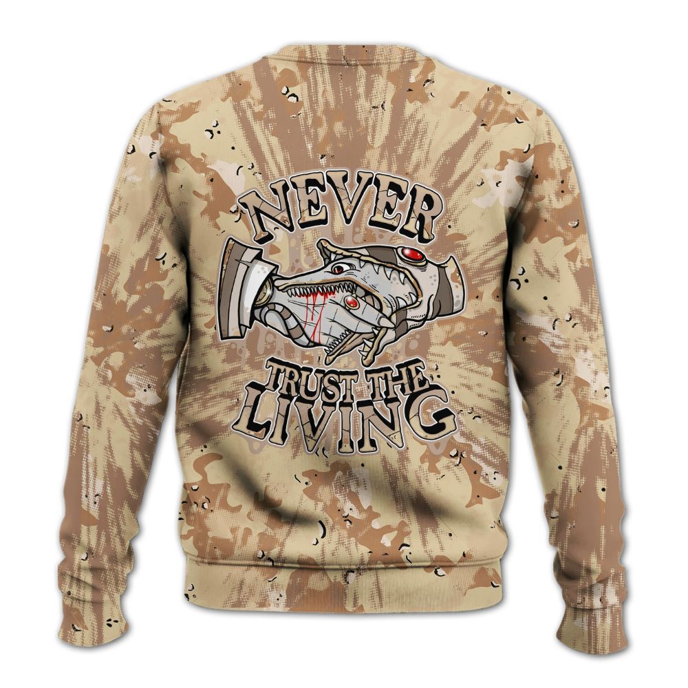 Sweatshirt To Match Desert Camo 3s - Never Trusting Living Graphic Halloween All Over Print