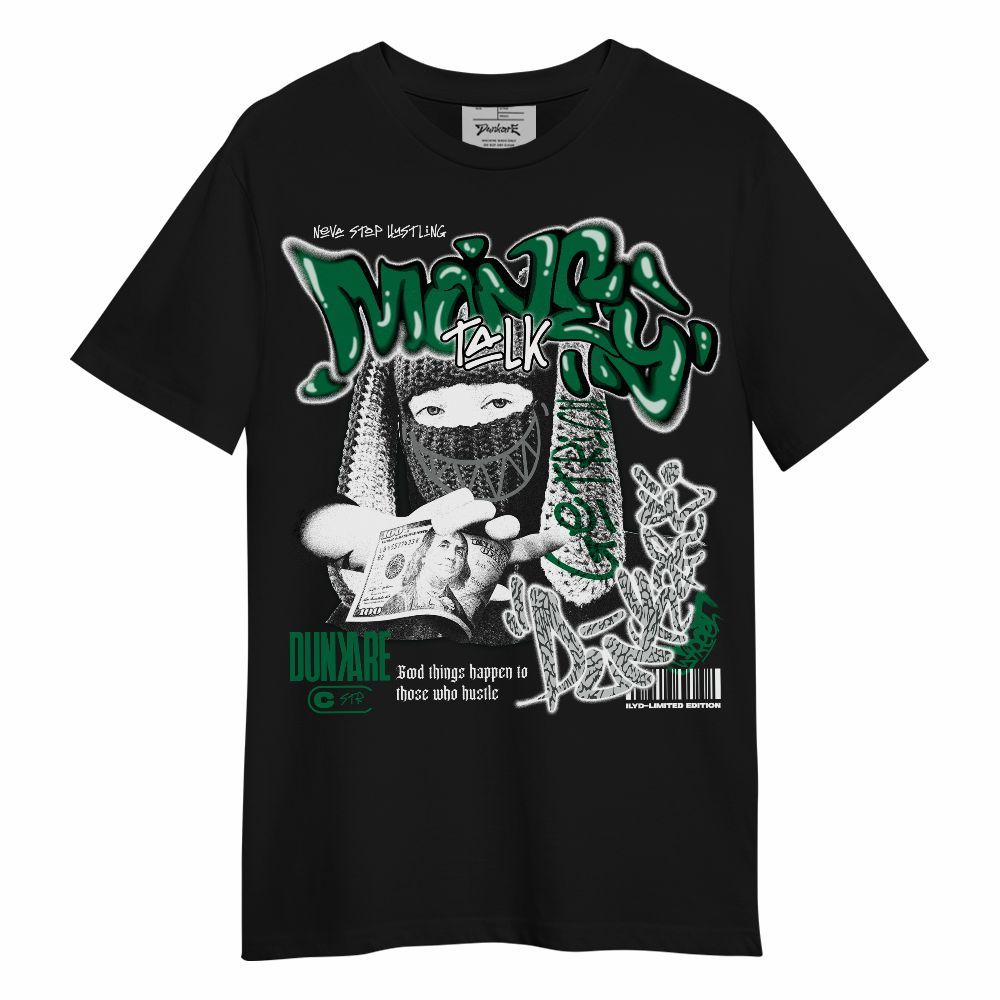 Shirt To Match Pine Green 3s - Money Talk Rap Unisex Shirt