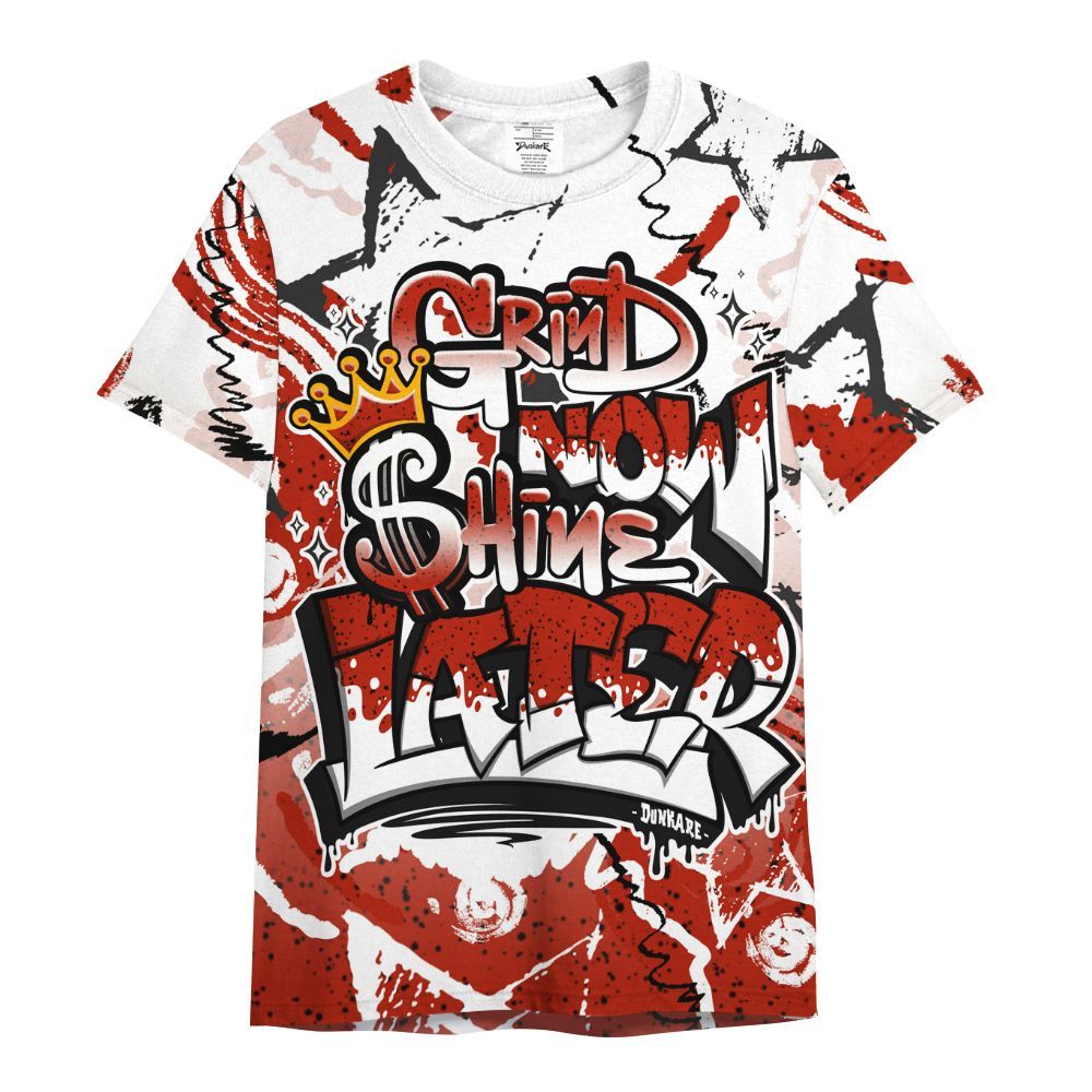 Shirt To Match Red Cement 4s - Grind Shine Later Drip All Over Print
